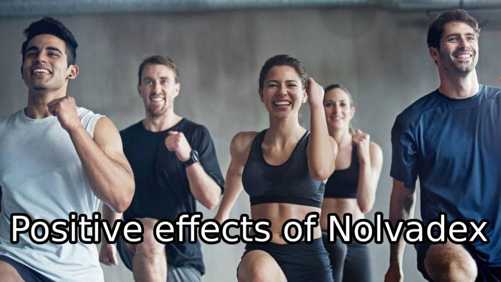 Positive effects of Nolvadex