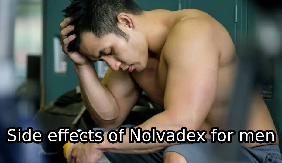 Side effects of Nolvadex for men